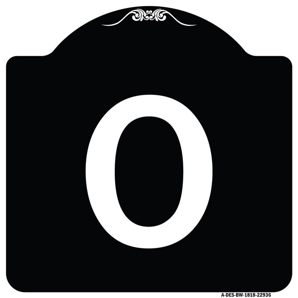 Signmission Sign with Letter O Heavy-Gauge Aluminum Architectural Sign, 18" x 18", BW-1818-22936 A-DES-BW-1818-22936 - main